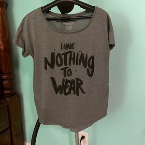 Size small American Eagle soft shirt “I have nothing to wear”